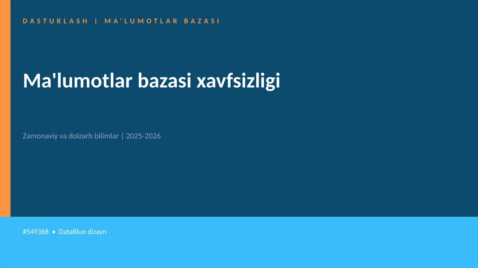 Mavzuga Kirish — Ma'lumotlar bazasi xavfsizligi 1