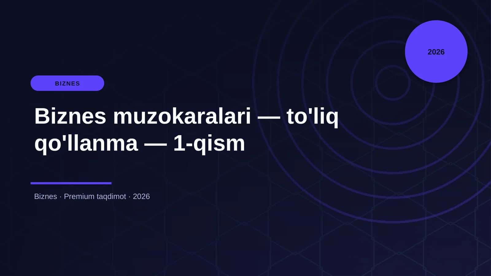 Biznes muzokaralari — to'liq qo'llanma — 1-qism 1