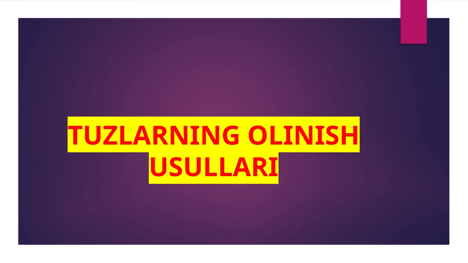 TUZLARNING OLINISH USULLARI 1
