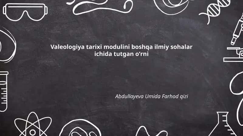 Valeologiya tarixi modulini boshqa ilmiy sohalar ichida tutgan oʻrni 1