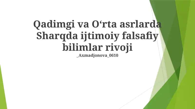 Qadimgi va Oʻrta asrlarda Sharqda ijtimoiy falsafiy bilimlar rivoji 1