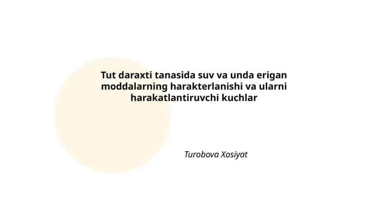 Tut daraxti tanasida suv va unda erigan moddalarning harakterlanishi va ularni harakatlantiruvchi kuchlar 1