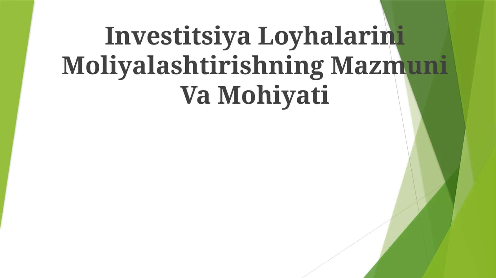 Investitsiya Loyhalarini Moliyalashtirishning Mazmuni Va Mohiyati 1