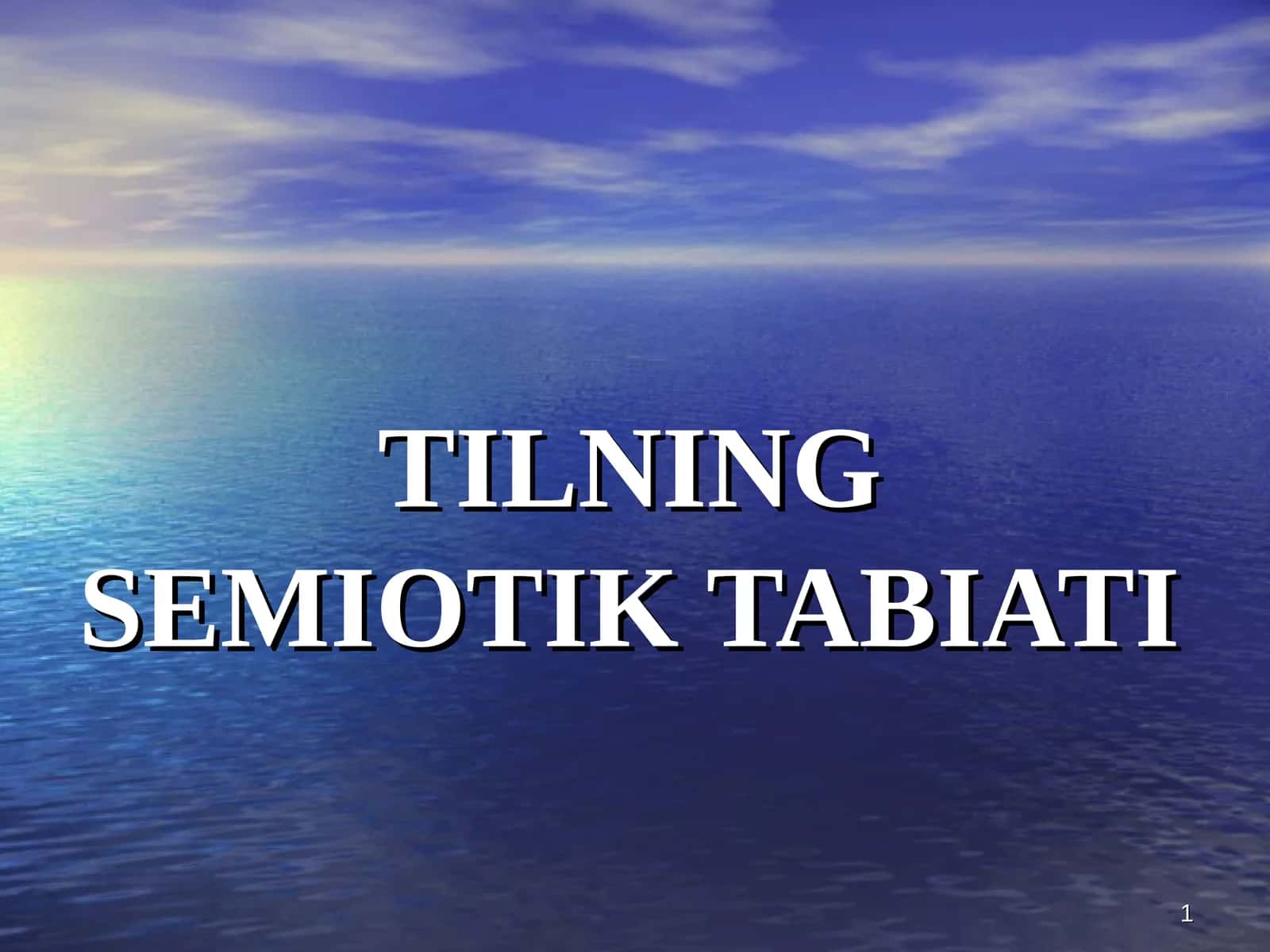 TILNING SEMIOTIK TABIATI 1