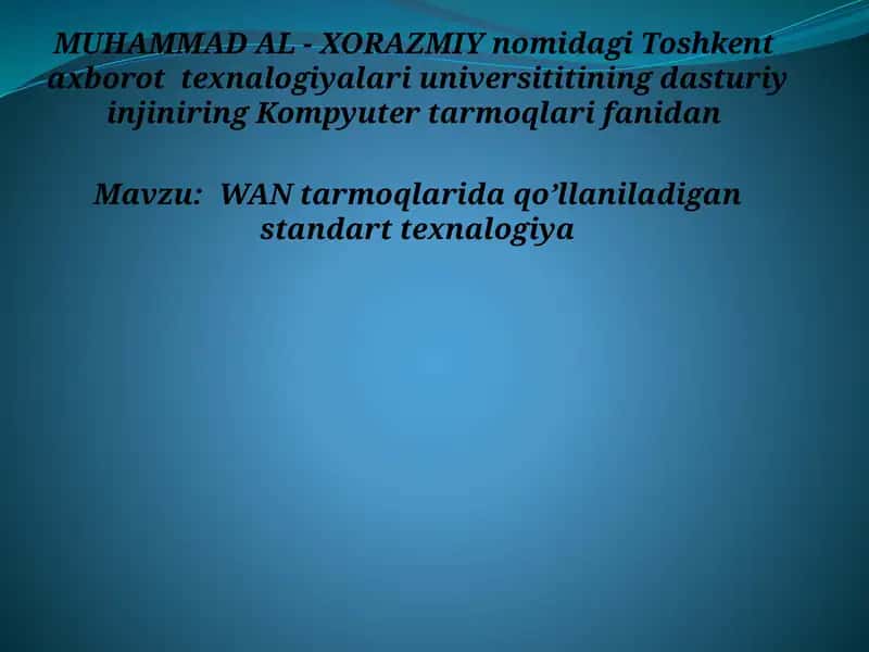 WANtarmoqlarida qo’llaniladigan standart texnalogiya 1
