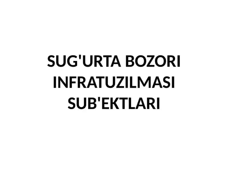 Sug'urtabozoriinfratuzilmasisub'ektlari 1