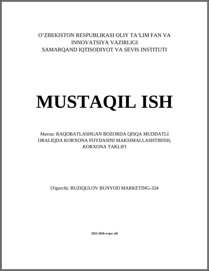 RAQOBATLASHGAN BOZORDA QISQA MUDDATLI ORALIQDA KORXONA FOYDASINI MAKSIMALLASHTIRISH, KORXONA TAKLIFI 1