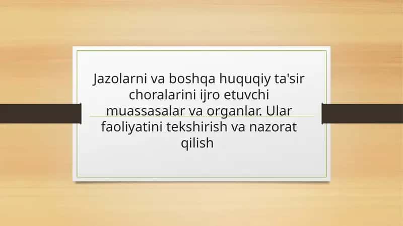 Jazolar va boshqa huquqiy ta'sir choralarini ijro etuvchi muassasalar va organlar 1
