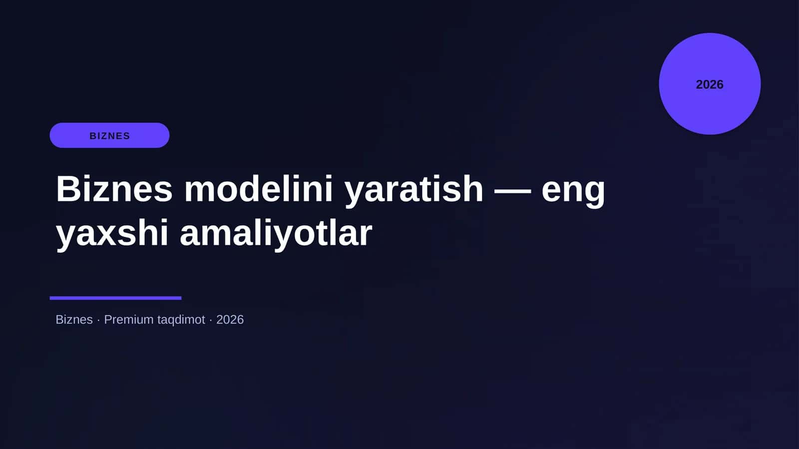 Biznes modelini yaratish — eng yaxshi amaliyotlar 1