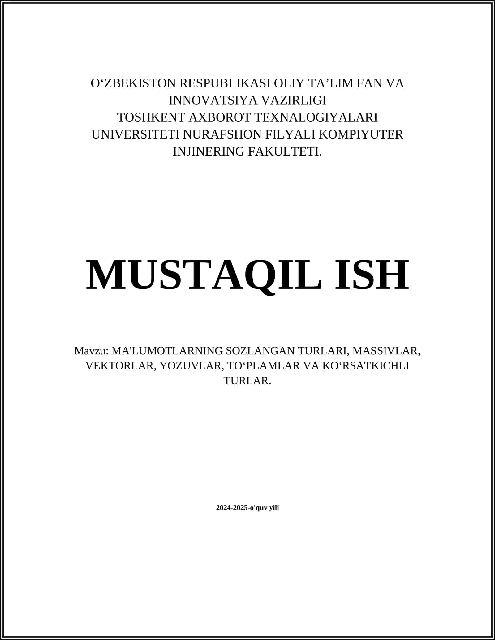 MA'LUMOTLARNING SOZLANGAN TURLARI, MASSIVLAR, VEKTORLAR, YOZUVLAR, TOʻPLAMLAR VA KOʻRSATKICHLI TURLAR 1