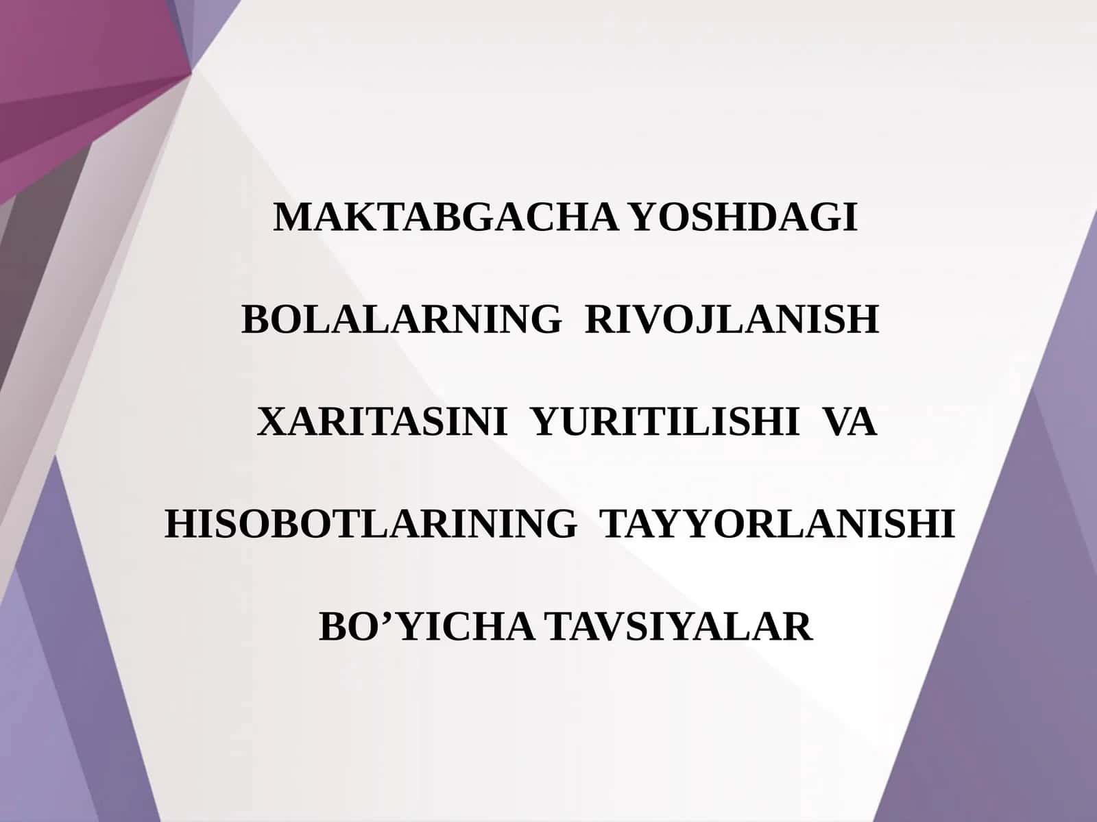 Bolalarning Rivojlanishi Xaritasi va Hisobotlari 1
