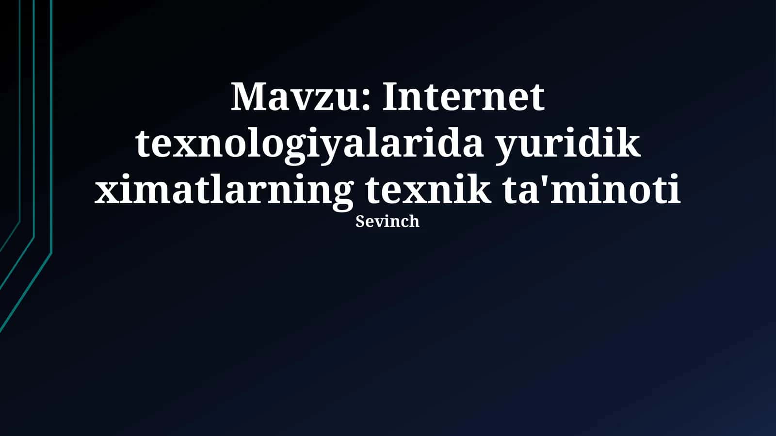 Internet texnologiyalarida yuridik ximatlarning texnik ta'minoti 1