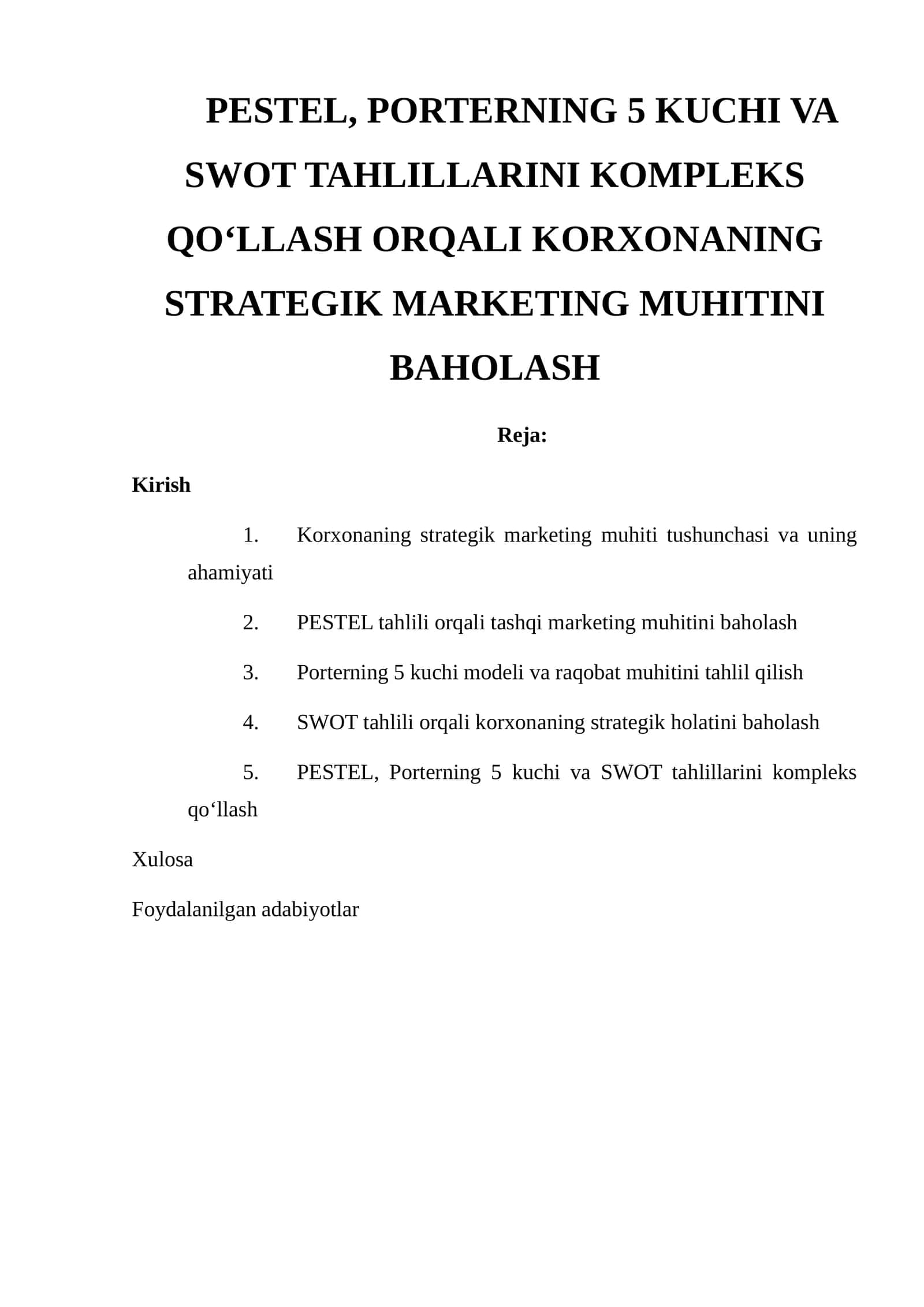 PESTEL, PORTERNING 5 KUCHI VA SWOT TAHLILLARINI KOMPLEKS QO‘LLASH ORQALI KORXONANING STRATEGIK MARKETING MUHITINI BAHOLASH 1