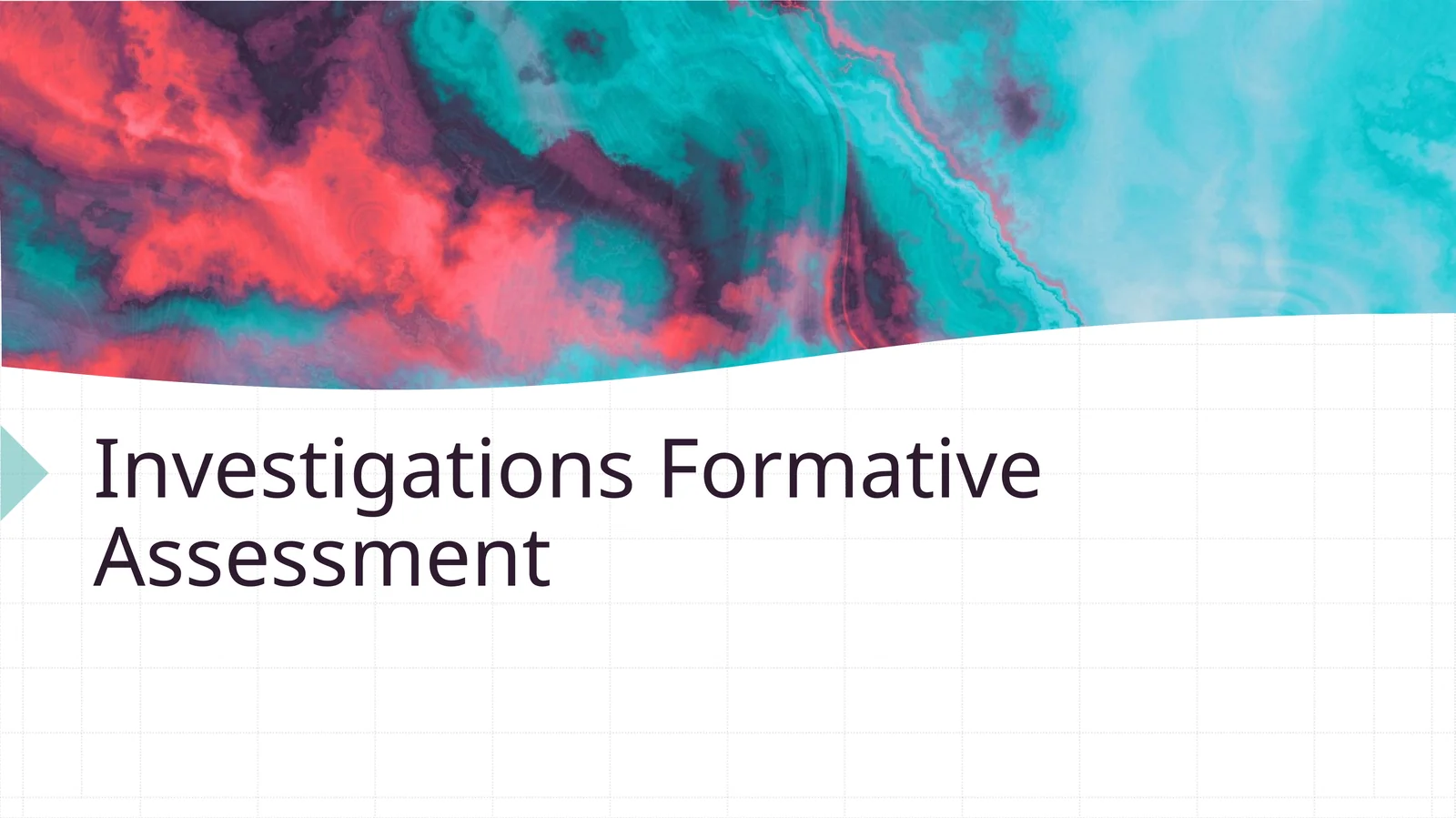 Investigations Formative Assessment 1