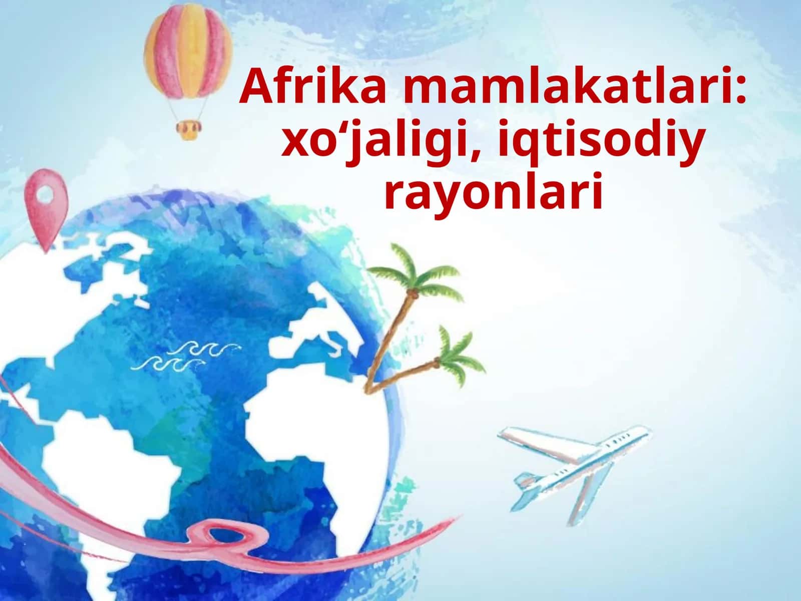 Afrika mamlakatlari: xo‘jaligi, iqtisodiy rayonlari 1