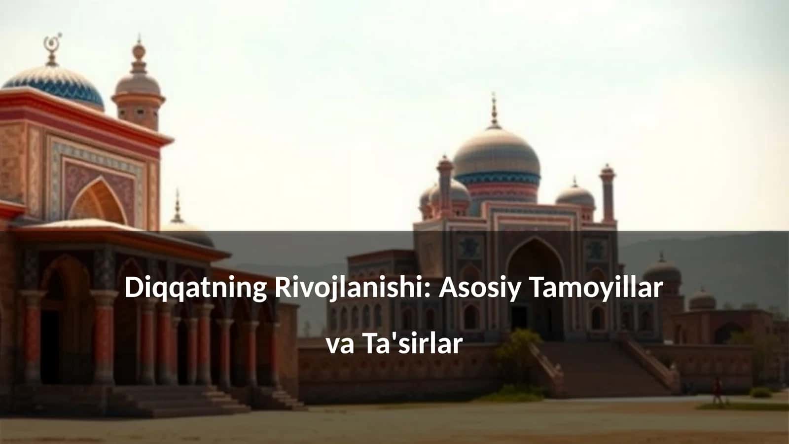 Diqqatning Rivojlanishi: Asosiy Tamoyillar va Ta'sirlar 1