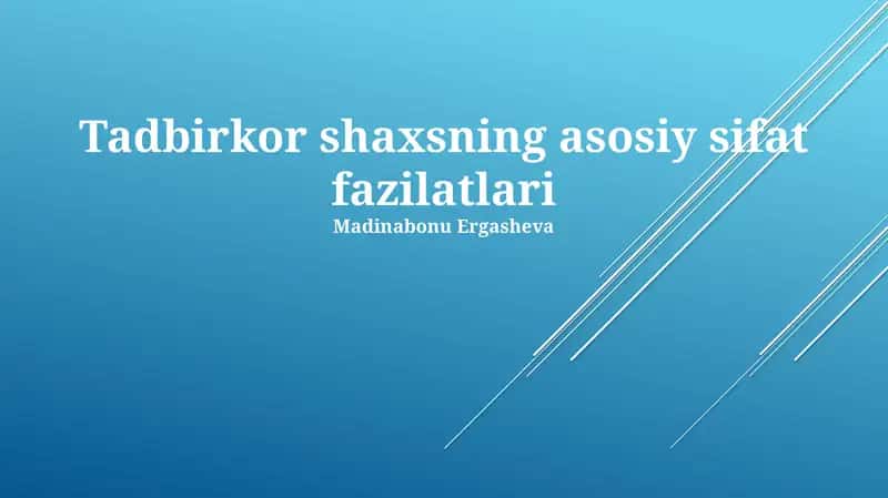 Tadbirkor shaxsning asosiy sifat fazilatlari 1