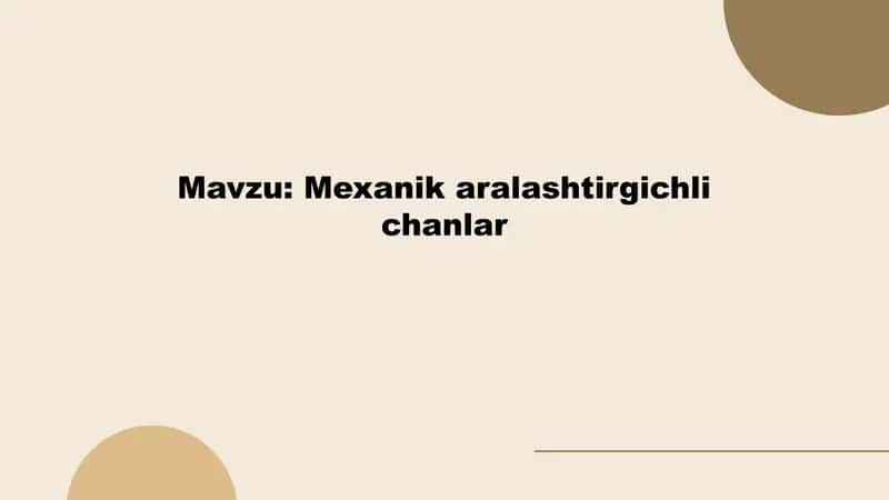 Mexanik aralashtirgichli chanlar 1