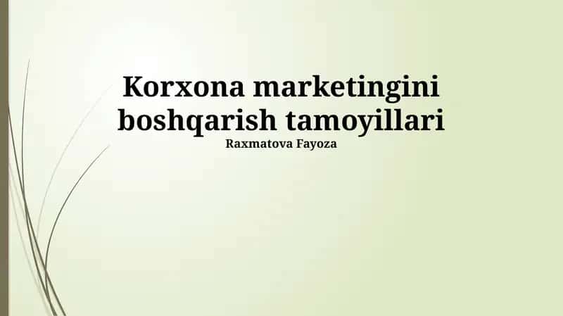 Korxona marketingini boshqarish tamoyillari 1