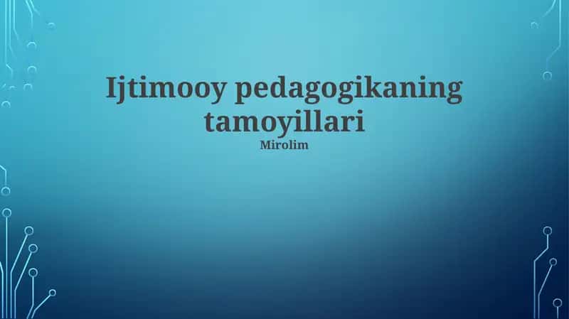 Ijtimooy pedagogikaning tamoyillari 1