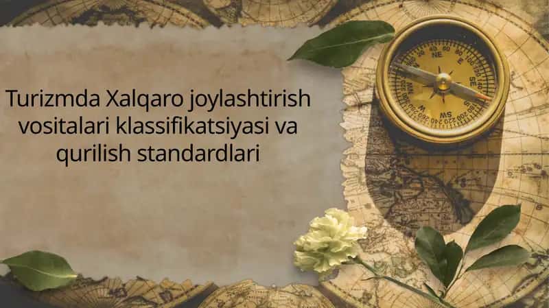 Turizmda Xalqaro joylashtirish vositalari klassifikatsiyasi va qurilish standardlari 1