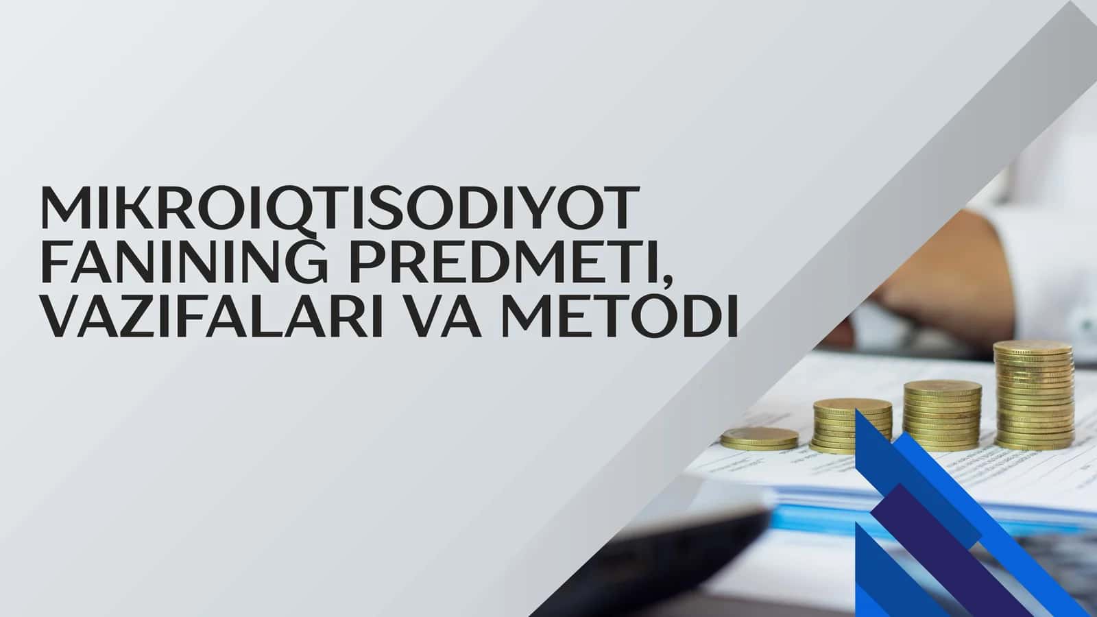 MIKROIQTISODIYOT FANINING PREDMETI, VAZIFALARI VA METODI 1