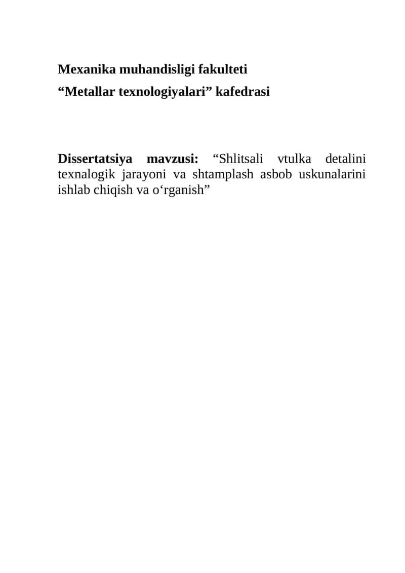 “Shlitsali vtulka detalini texnalogik jarayoni va shtamplash asbob uskunalarini ishlab chiqish va o‘rganish” 1