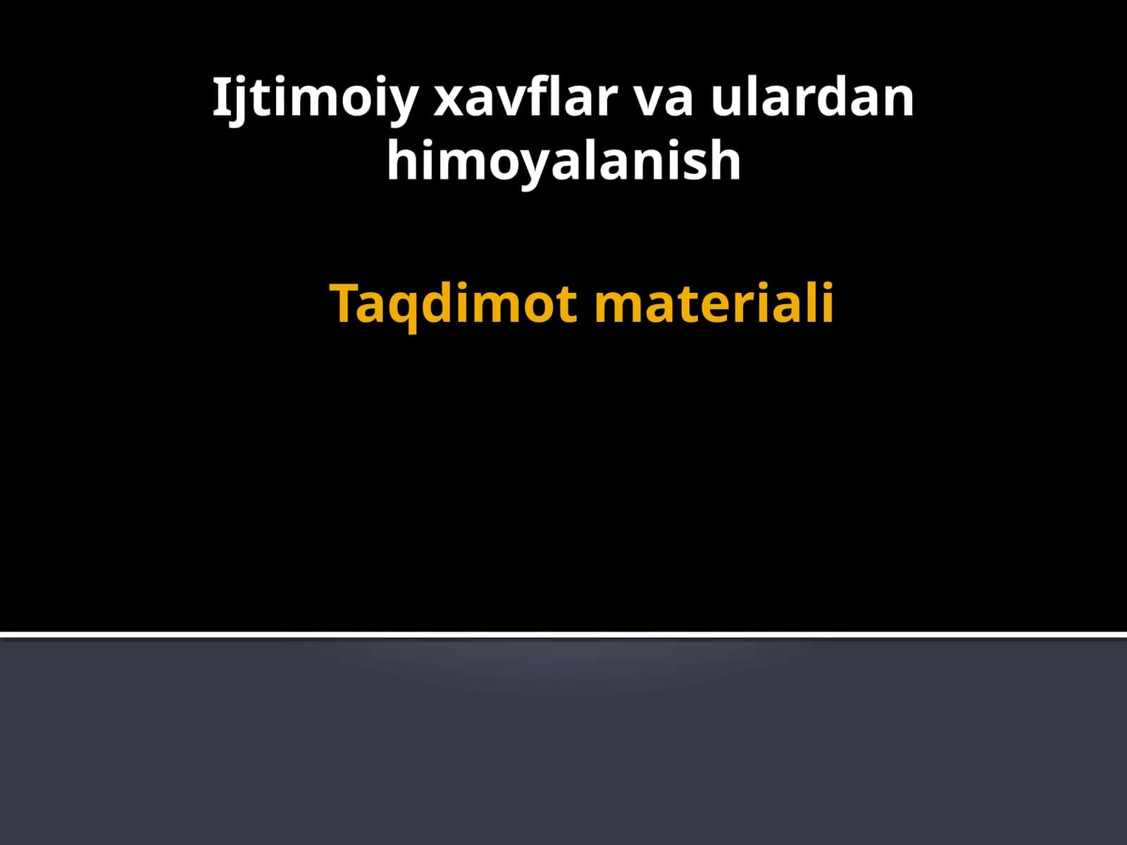 Ijtimoiy xavflar va ulardan himoyalanish 1