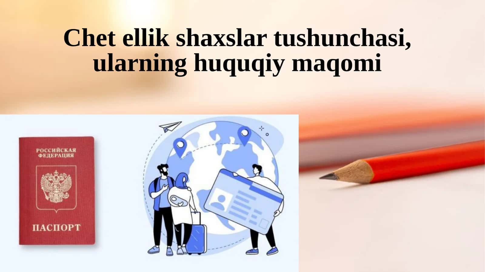 Chet ellik shaxslar tushunchasi, ularning huquqiy maqomi 1
