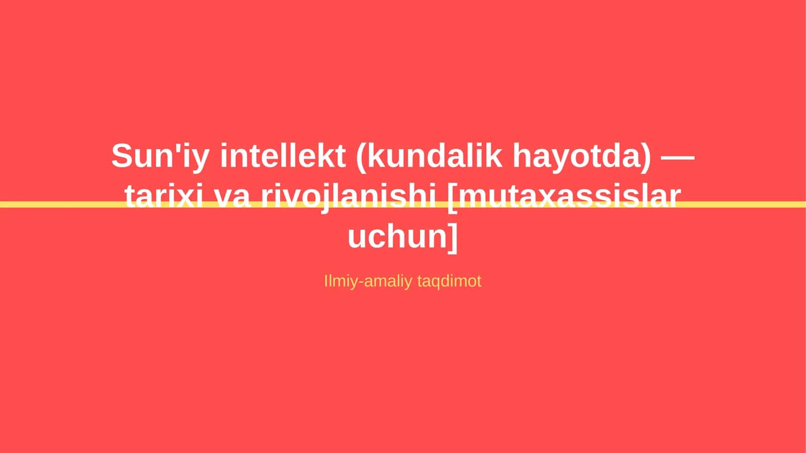 Sun'iy intellekt (kundalik hayotda) — tarixi va rivojlanishi [mutaxassislar uchun] 1