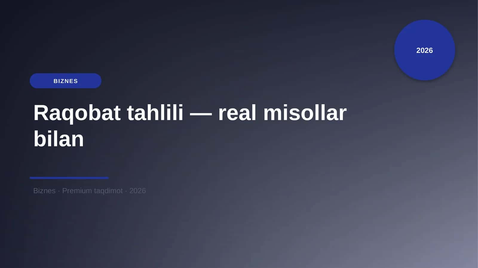 Raqobat tahlili — real misollar bilan 1