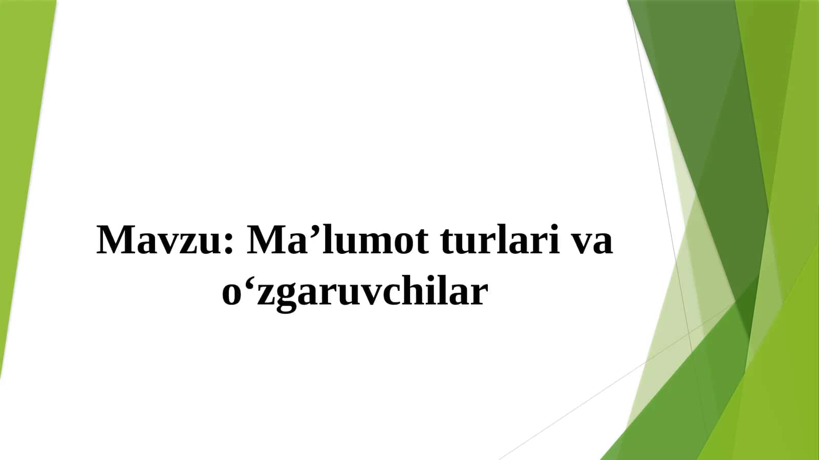 Ma’lumot turlari va o‘zgaruvchilar 1
