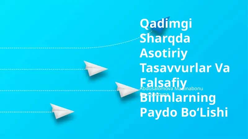 Qadimgi Sharqda Asotiriy Tasavvurlar Va Falsafiy Bilimlarning Paydo BoʻLishi 1