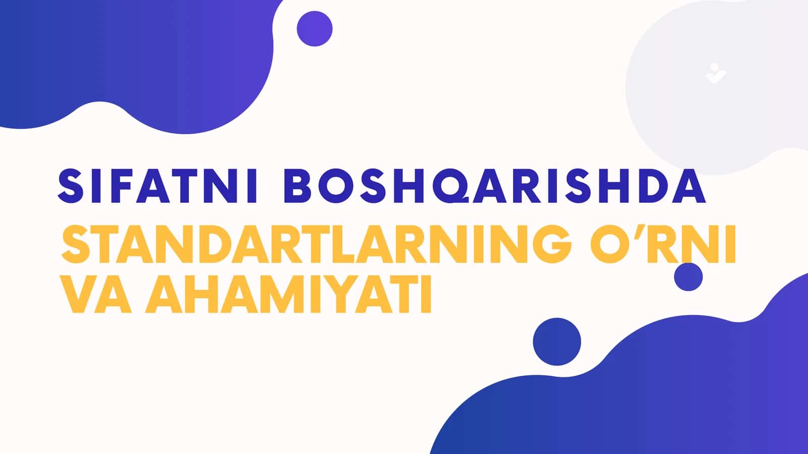 STANDARTLARNING O’RNI VA AHAMIYATI 1