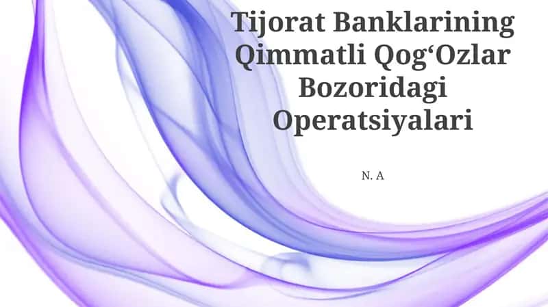 Tijorat Banklarining Qimmatli QogʻOzlar Bozoridagi Operatsiyalari 1