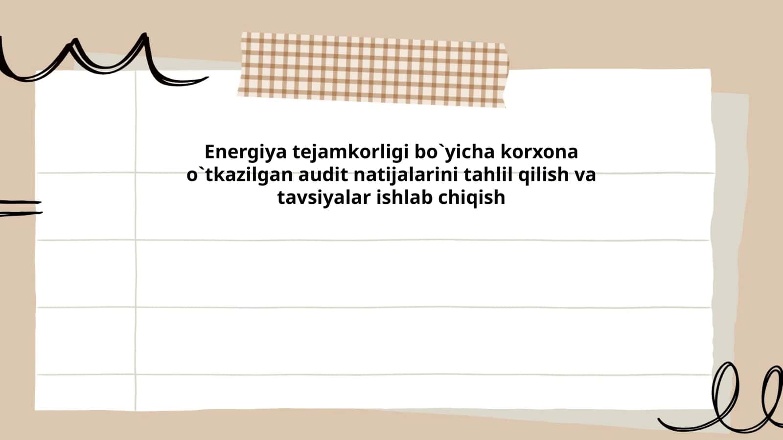 Energiya tejamkorligi bo`yicha korxona o`tkazilgan audit natijalarini tahlil qilish va tavsiyalar ishlab chiqish 1