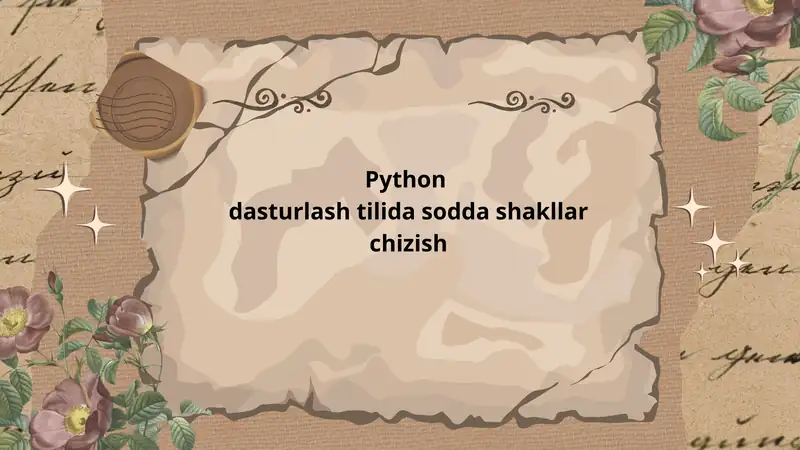 Python dasturlash tilida sodda shakllar chizish 1
