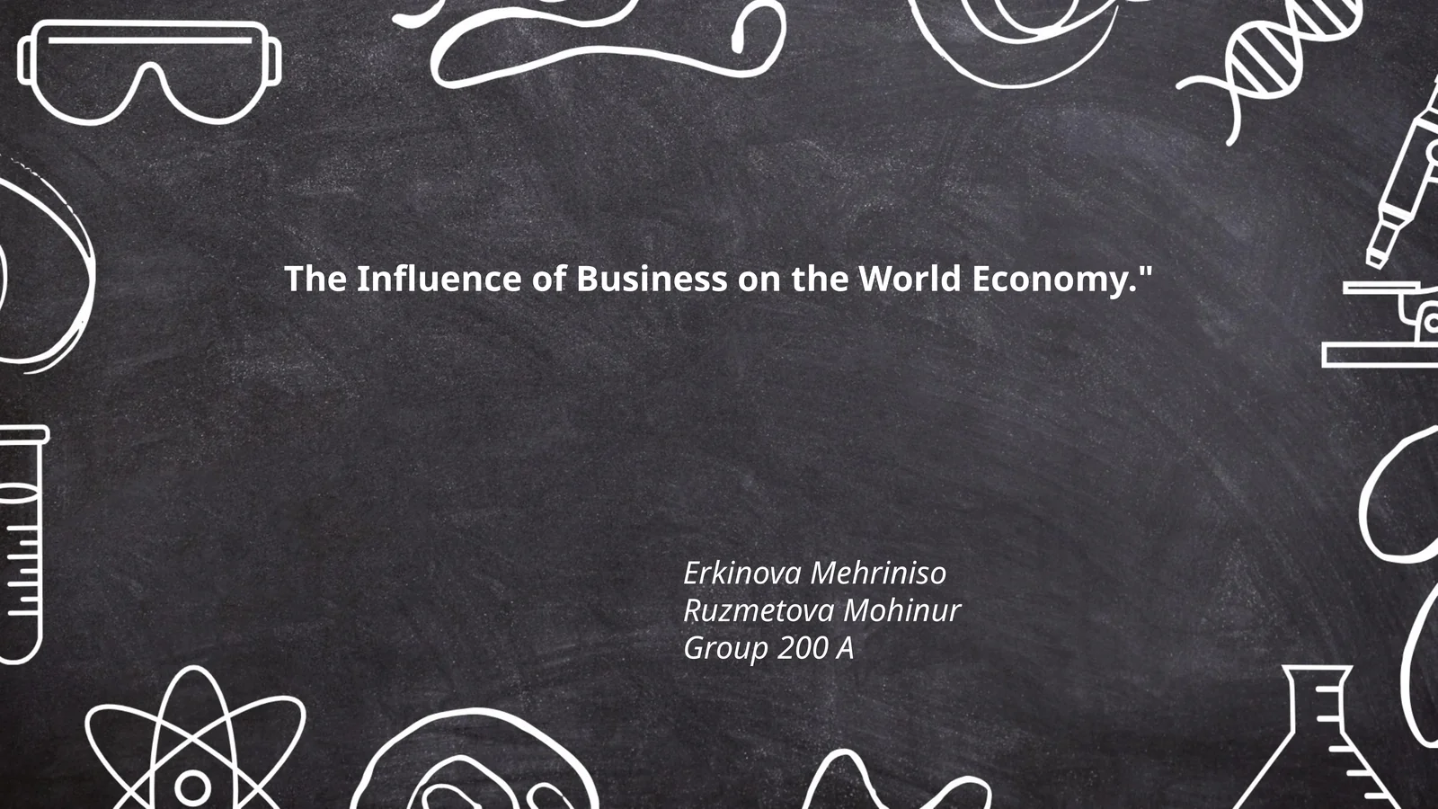 The Influence of Business on the World Economy." 1