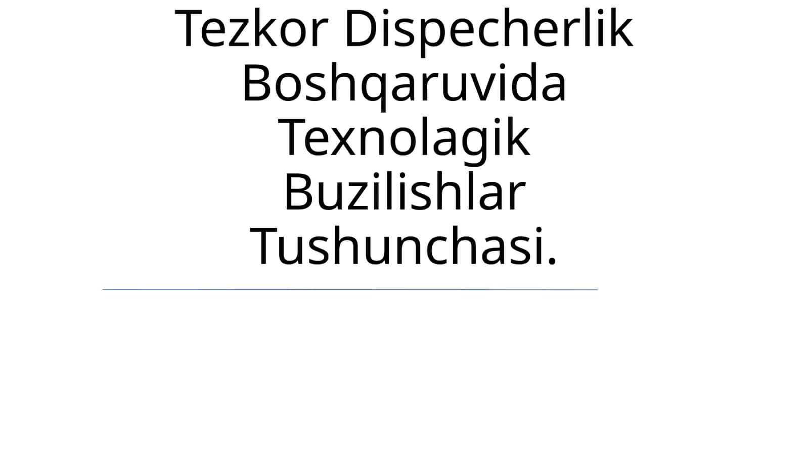 Tezkor Dispecherlik Boshqaruvida Texnolagik Buzilishlar Tushunchasi 1