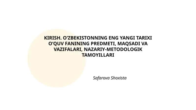 O‘zbekistonning eng yangi tarixi o‘quv fanining predmeti, maqsadi va vazifalari 1