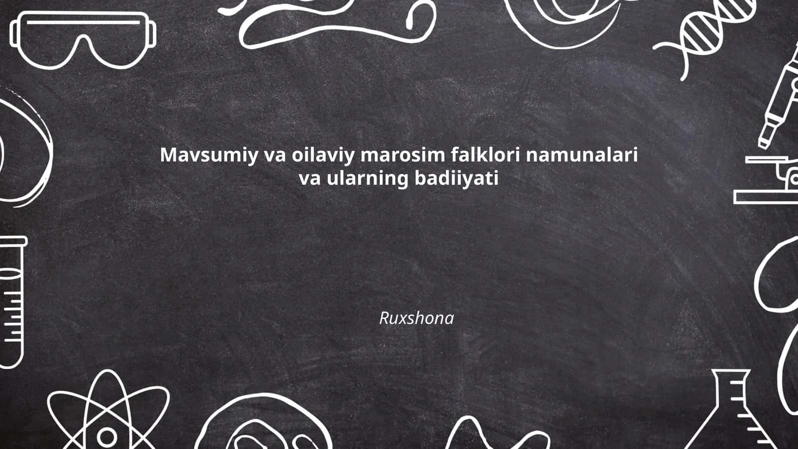Mavsumiy va oilaviy marosim falklori namunalari va ularning badiiyati 1