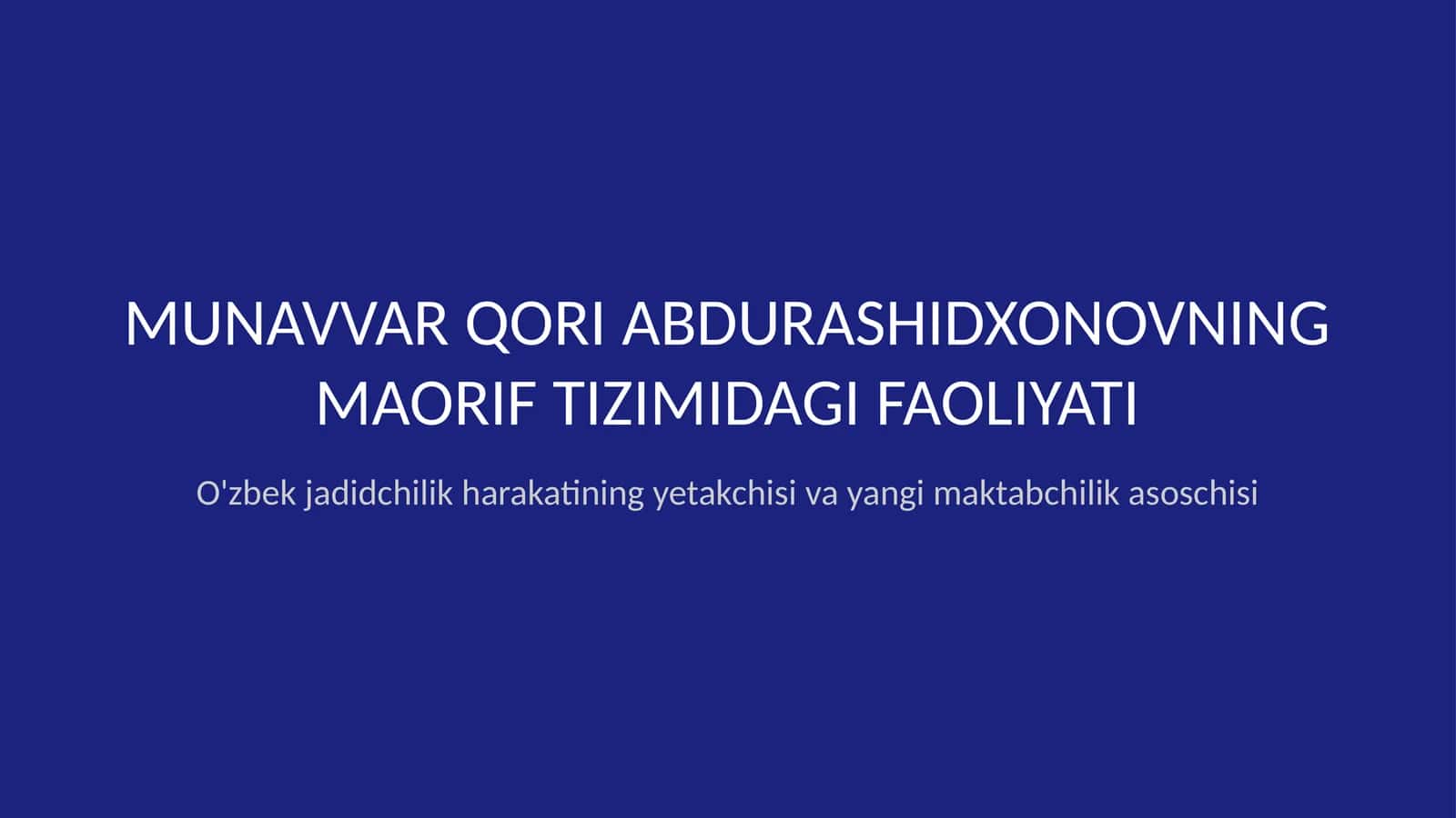 Munavvar qori Abdurashidxonovning maorif tizimidagi faoliyati 1