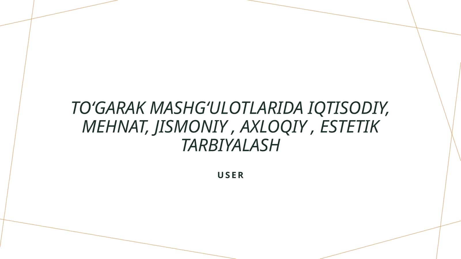 Toʻgarak mashgʻulotlarida iqtisodiy, mehnat, jismoniy, axloqiy, estetik tarbiyalash 1