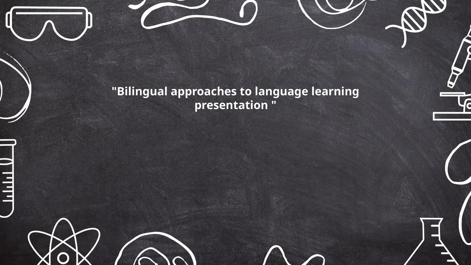 Bilingual approaches to language learning presentation 1