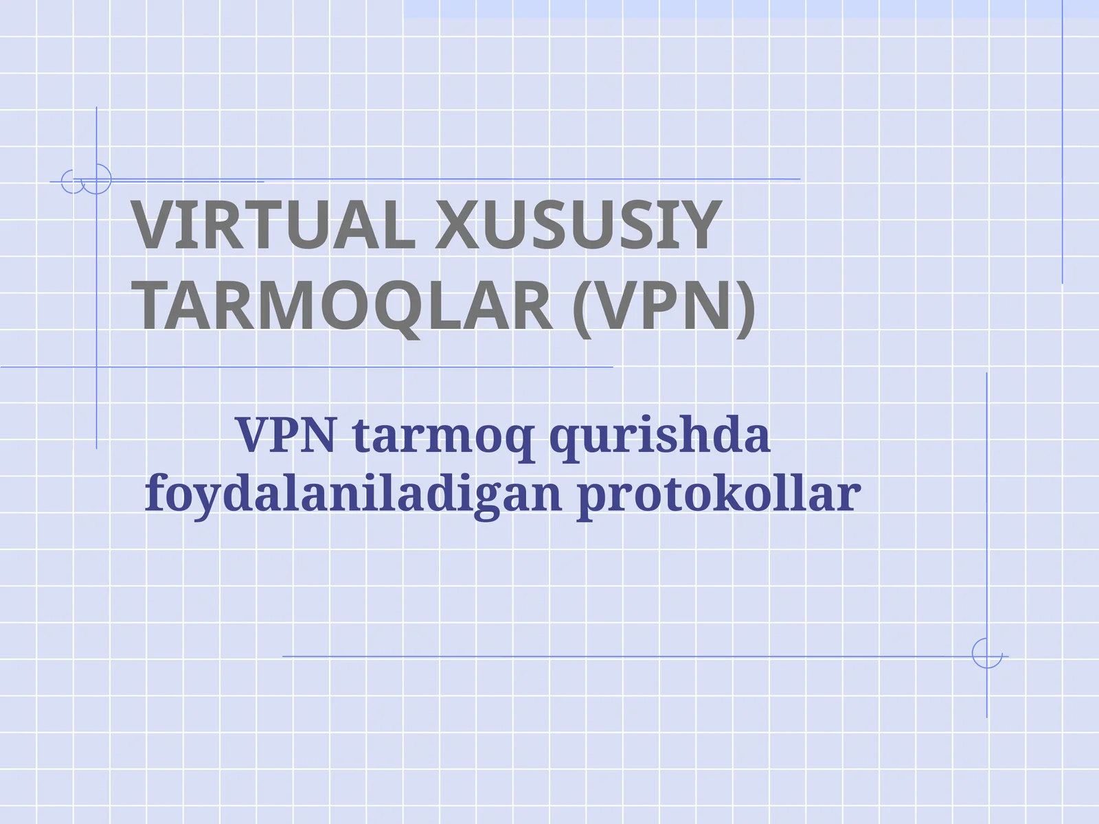 VIRTUAL XUSUSIY TARMOQLAR (VPN) 1