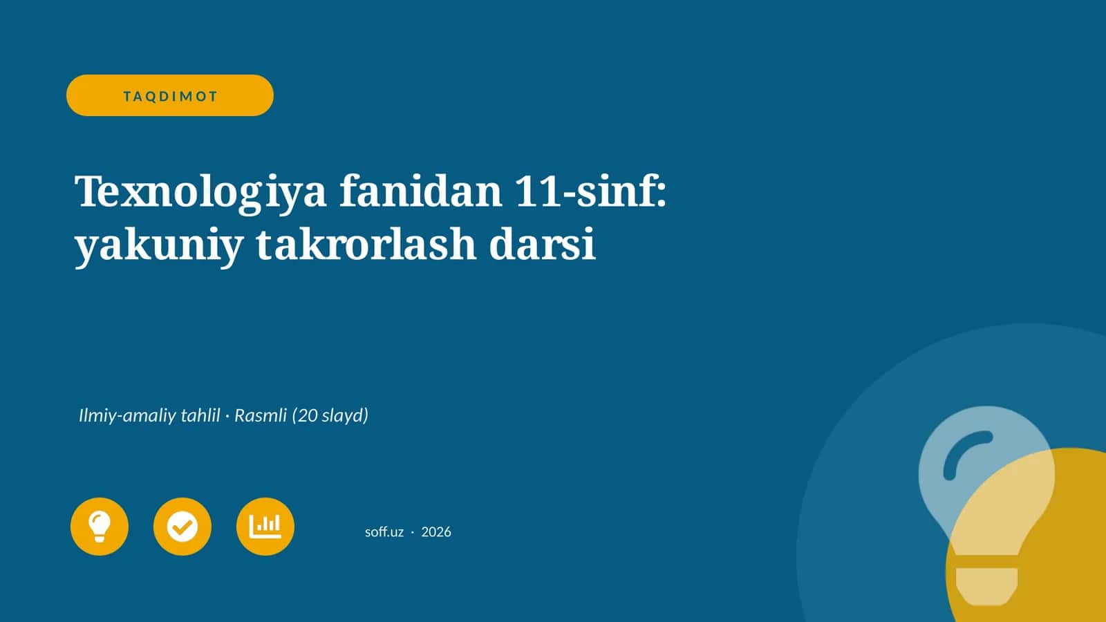 Texnologiya fanidan 11-sinf: yakuniy takrorlash darsi 1