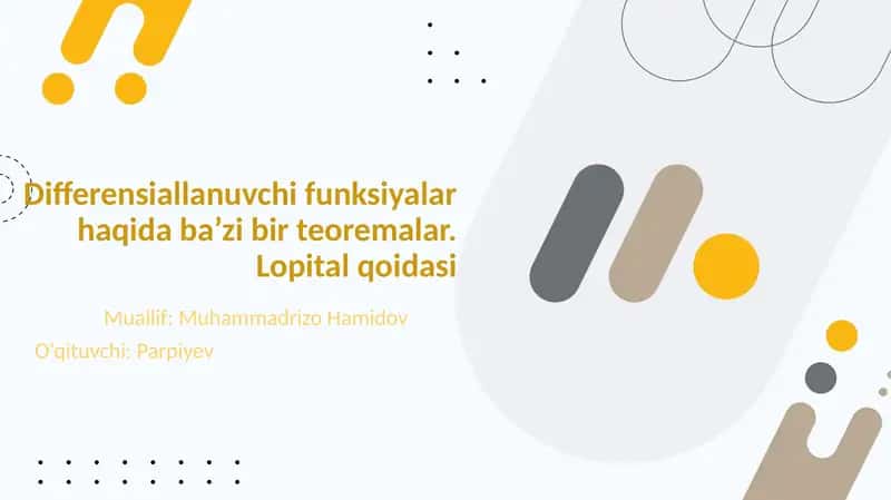 Differensiallanuvchi funksiyalar haqida ba’zi bir teoremalar. Lopital qoidasi 1