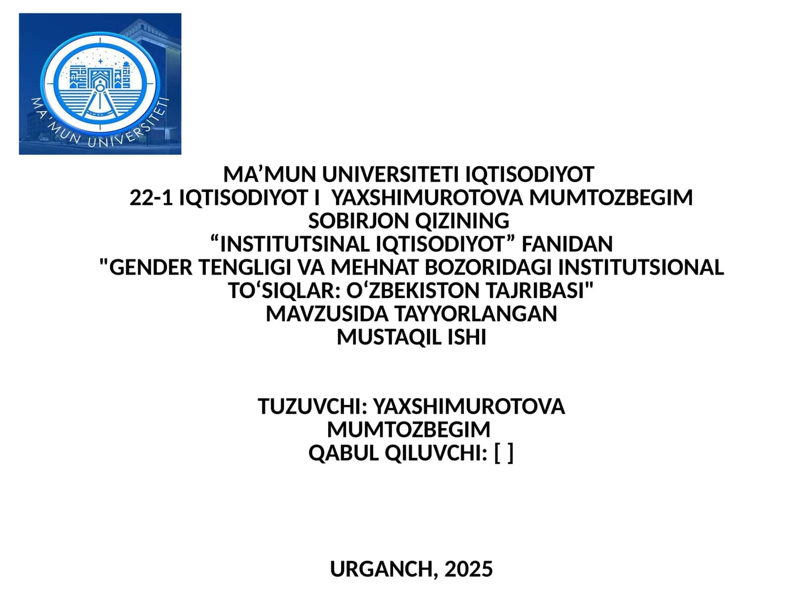 Institutsinal iqtisodiyot fanidan "Gender tengligi va mehnat bozoridagi institutsional to‘siiqlar: O‘zbekiston tajribasi" 1