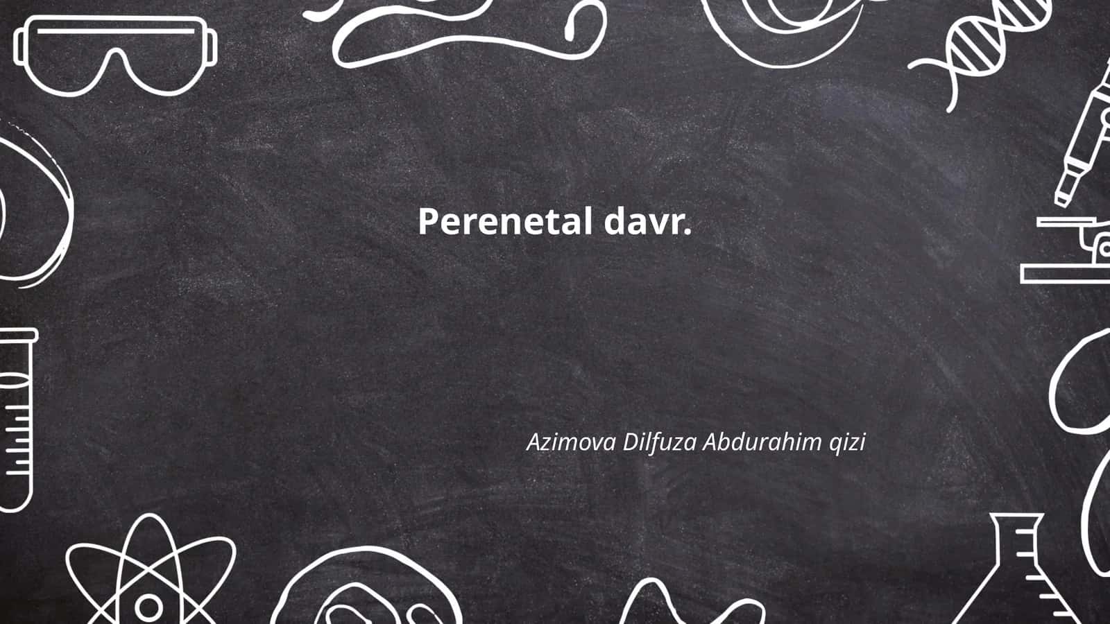 Perenetal davr 1