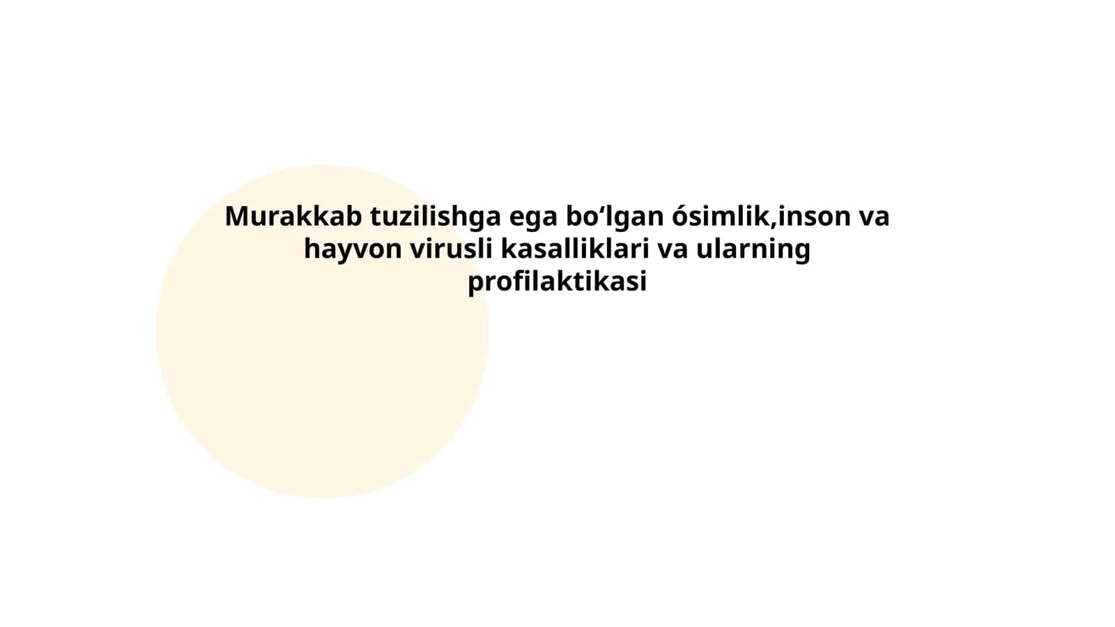 Murakkab tuzilishga ega boʻlgan ósimlik,inson va hayvon virusli kasalliklari va ularning profilaktikasi 1